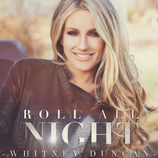 Roll All Night mp3 Single by Whitney Duncan