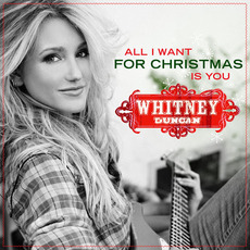 All I Want For Christmas Is You mp3 Single by Whitney Duncan