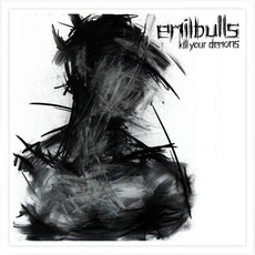 Kill Your Demons (Deluxe Edition) mp3 Album by Emil Bulls