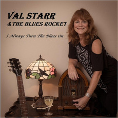 I Always Turn The Blues On mp3 Album by Val Starr & The Blues Rocket