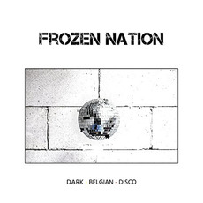 Dark Belgian Disco mp3 Album by Frozen Nation