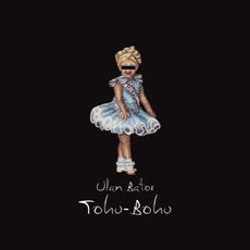 Tohu-Bohu mp3 Album by Ulan Bator