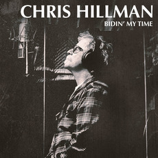 Bidin' My Time mp3 Album by Chris Hillman