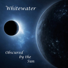 Obscured By The Sun mp3 Album by Whitewater