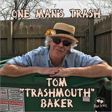 One Man's Trash mp3 Album by Tom "Trashmouth" Baker