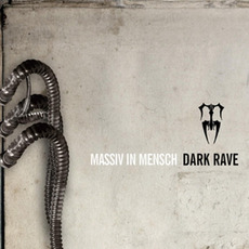 Dark Rave mp3 Album by Massiv In Mensch