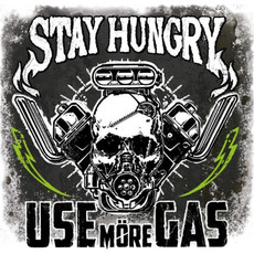 Stay Hungry mp3 Album by Use More Gas