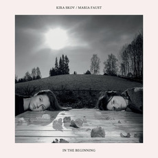 In the Beginning mp3 Album by Kira Skov & Maria Faust