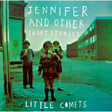 Jennifer and Other Short Stories mp3 Album by Little Comets