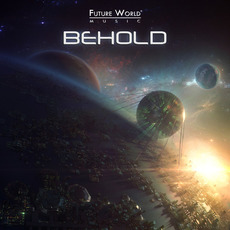 Behold mp3 Album by Future World Music