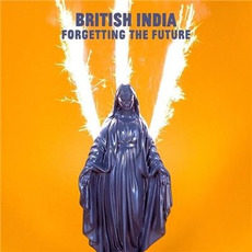 Forgetting The Future mp3 Album by British India