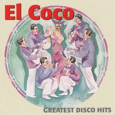 Greatest Disco Hits mp3 Artist Compilation by El Coco