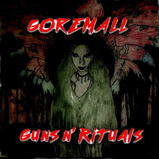 Guns N' Rituals mp3 Album by Goremall