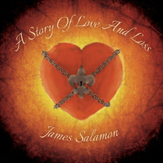 A Story Of Love And Loss mp3 Album by James Salamon