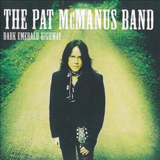 Dark Emerald Highway mp3 Album by The Pat McManus Band