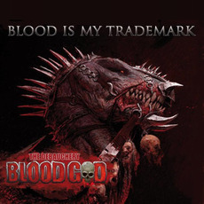 Blood Is My Trademark mp3 Album by Blood God