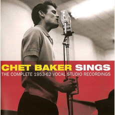 Chet Baker Sings - The Complete 1953-62 Vocal Studio Recordings (Deluxe Edition) mp3 Artist Compilation by Chet Baker