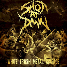 White Trash Metal Brigade mp3 Album by Shot at Dawn
