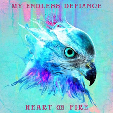 Heart on Fire mp3 Album by My Endless Defiance