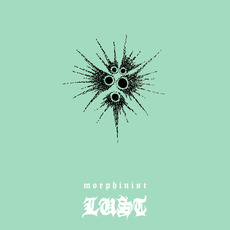 Lust mp3 Album by Morphinist