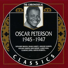 The Chronological Classics: Oscar Peterson 1945-1947 mp3 Artist Compilation by Oscar Peterson