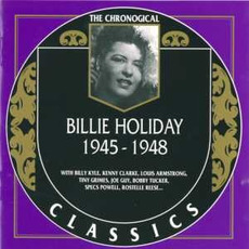 The Chronological Classics: Billie Holiday 1945-1948 mp3 Artist Compilation by Billie Holiday