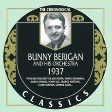 The Chronological Classics: Bunny Berigan and His Orchestra 1937 mp3 Artist Compilation by Bunny Berigan and His Orchestra