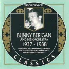 The Chronological Classics: Bunny Berigan and His Orchestra 1937-1938 mp3 Artist Compilation by Bunny Berigan and His Orchestra