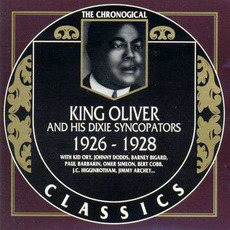 The Chronological Classics: King Oliver and His Dixie Syncopators 1926-1928 mp3 Artist Compilation by King Oliver and His Dixie Syncopators