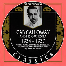 The Chronological Classics: Cab Calloway and His Orchestra 1934-1937 mp3 Artist Compilation by Cab Calloway And His Orchestra