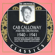 The Chronological Classics: Cab Calloway and His Orchestra 1940-1941 mp3 Artist Compilation by Cab Calloway And His Orchestra