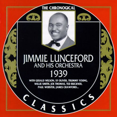 The Chronological Classics: Jimmie Lunceford and His Orchestra 1939 mp3 Artist Compilation by Jimmie Lunceford And His Orchestra
