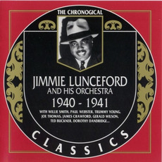 The Chronological Classics: Jimmie Lunceford and His Orchestra 1940-1941 mp3 Artist Compilation by Jimmie Lunceford And His Orchestra