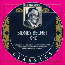 The Chronological Classics: Sidney Bechet 1940 mp3 Artist Compilation by Sidney Bechet