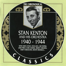 The Chronological Classics: Stan Kenton and His Orchestra 1940-1944 mp3 Artist Compilation by Stan Kenton And His Orchestra