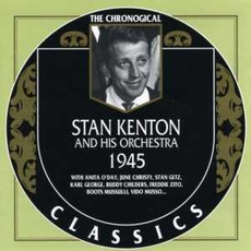 The Chronological Classics: Stan Kenton and His Orchestra 1945 mp3 Artist Compilation by Stan Kenton And His Orchestra