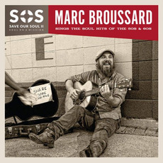 S.O.S. 2: Save Our Soul: Soul on a Mission mp3 Album by Marc Broussard