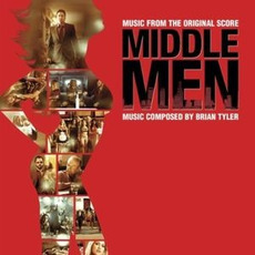 Middle Men: Music From The Original Score mp3 Soundtrack by Brian Tyler