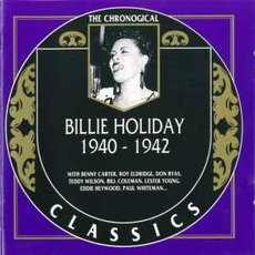 The Chronological Classics: Billie Holiday 1940-1942 mp3 Compilation by Various Artists
