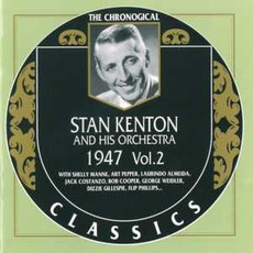 The Chronological Classics: Stan Kenton and His Orchestra 1947, Volume 2 mp3 Compilation by Various Artists