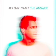 The Answer mp3 Album by Jeremy Camp