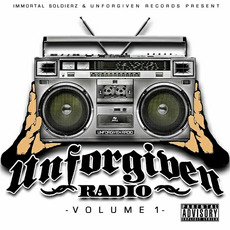 Unforgiven Radio, Volume 1 mp3 Album by Immortal Soldierz