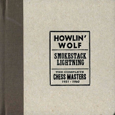 Smokestack Lightning: The Complete Chess Masters 1951-1960 (Limited Edition) mp3 Artist Compilation by Howlin' Wolf