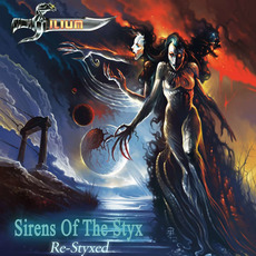 Sirens of the Styx: Re-Styxed mp3 Album by Ilium