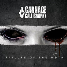 Failure Of The Moth mp3 Album by Carnage Calligraphy