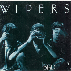 Follow Blind mp3 Album by Wipers