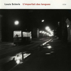 L'imparfait des langues mp3 Album by Louis Sclavis