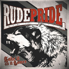 Take It as It Comes mp3 Album by Rude Pride