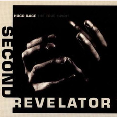 Second Revelator mp3 Album by Hugo Race + True Spirit