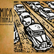 The Last Of The Tourists (Limited Edition) mp3 Album by Mick Thomas